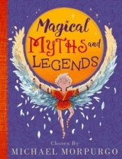 Michael Morpurgo`s Myths & Legends - Michael Morpurgo